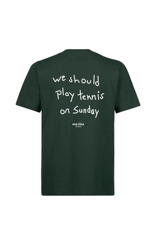We should Play Tennis on Sunday Tee
