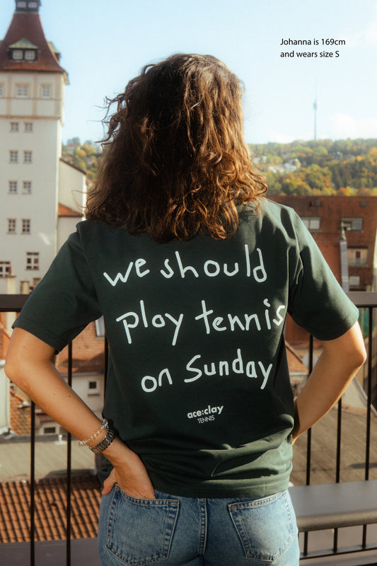 We should Play Tennis on Sunday Tee